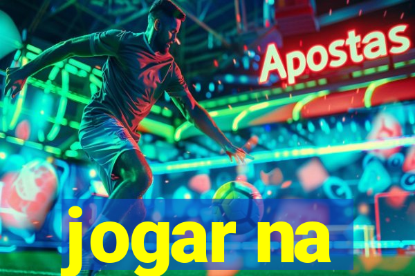 jogar na